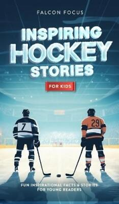 #ad Falcon Focus Inspiring Hockey Stories For Kids Fun Inspirational F Hardback $34.18