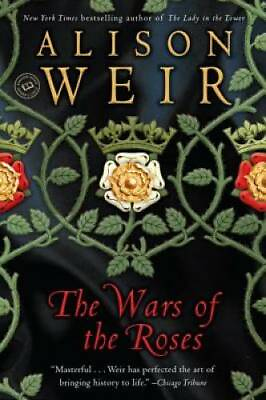 #ad The Wars of the Roses Paperback By Alison Weir GOOD $4.48