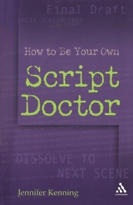 #ad HOW TO BE YOUR OWN SCRIPT DOCTOR By Jennifer Kenning **BRAND NEW** $22.95