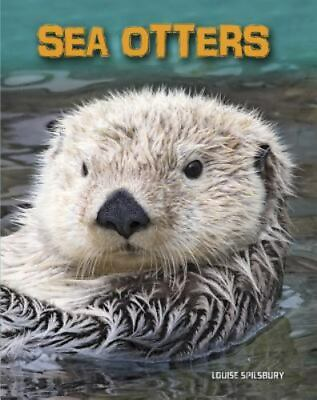 #ad Sea Otters Living in the Wild: Sea Animals paperback Spilsbury Louise $4.57