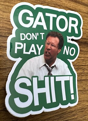 #ad Will Ferrell Gator Other Guys Movie Gator Don#x27;t Play Vinyl Sticker Decal $4.20