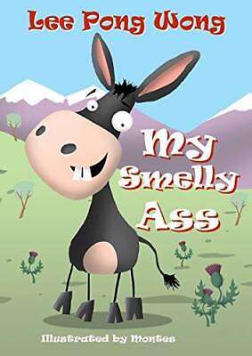 #ad My Smelly Ass: Kids Funny Bedtime Story Picture Book Paperback GOOD $5.78