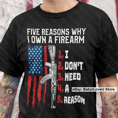 #ad I Don#x27;t Need A Reason T Shirt Pro Gun Rights 2nd Amendment T shirt Own A Gun Tee $19.99
