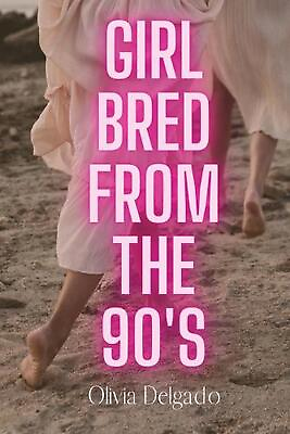 #ad Girl Bred From The 90s by Olivia Delgado English Paperback Book $15.01