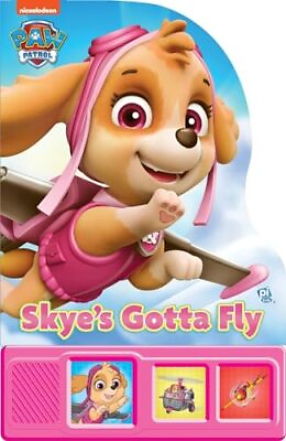 #ad Nickelodeon Paw Patrol: Skye#x27;s Gotta Fly Sound Book Pi Kids Board book ... $166.40