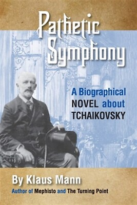 #ad Pathetic Symphony : A Novel About Tchaikovsky Paperback by Mann Klaus Like... $29.29