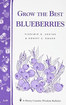 #ad Grow the Best Blueberries: Storey... by G. Shutak Vladimir Paperback softback $8.97