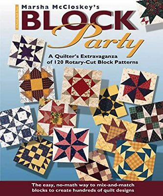 #ad Marsha McCloskey#x27;s Block Party: A Quilter#x27;s Extravaganza of 120 Rotary Cut B... $5.17