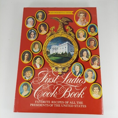 #ad First Ladies Cook Book New Presidential Edition 1982 Illustrated HCDJ $4.99