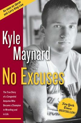 #ad No Excuses: The True Story of a Congenital Amputee Who Became a Champion in Wres $4.47