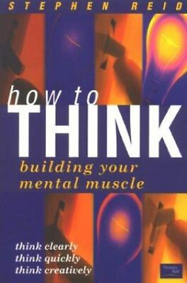 #ad How to Think: Building Your Mental Muscle by Reid Stephen $7.02