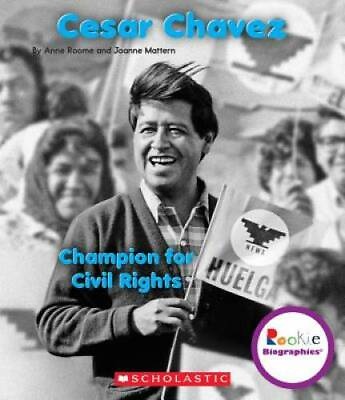 Cesar Chavez: Champion for Civil Rights Rookie Biographies Paperback GOOD $4.09