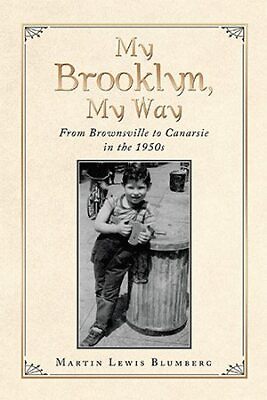 #ad My Brooklyn My Way : From Brownsville to Canarsie in the 1950s Paperback by... $25.44