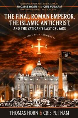 #ad The Final Roman Emperor the Islamic Antichrist and the Vatican#x27;s Last GOOD $5.61
