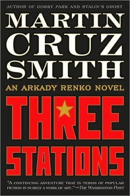 #ad Three Stations: An Arkady Renko Novel 7 The Arkady Renko Novels by Smith Ma $4.47