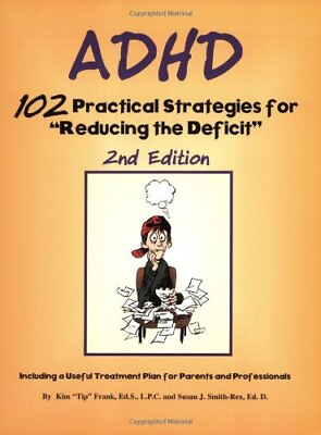 #ad ADHD: 102 PRACTICAL STRATEGIES FOR #x27;REDUCING THE DEFICIT#x27; By Kim T. Frank *Mint* $19.95