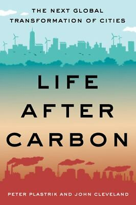 #ad Life After Carbon: The Next Global Transformation of Cities $7.43