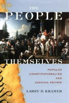 #ad The People Themselves: Popular Constitutionalism and Judicial Review hardco $8.13