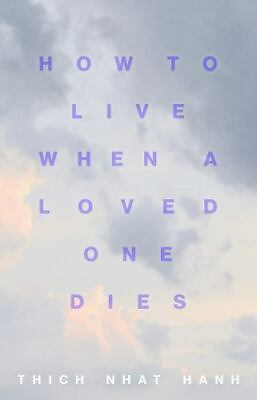 #ad How to Live When a Loved One Dies: Healing Meditations for Grief and Loss $6.90