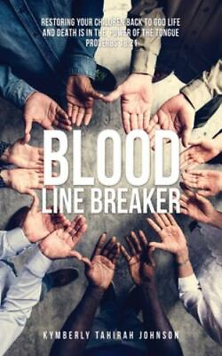 #ad Blood Line Breaker: Restoring your children back to God Life and Death is in ... $22.26