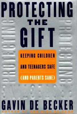 #ad Protecting the Gift: Keeping Children and Teenagers Safe and Parent GOOD $4.68