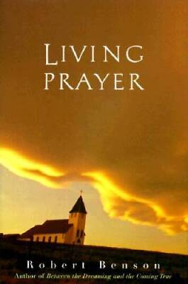 #ad Living Prayer Hardcover By Benson Robert VERY GOOD $4.46