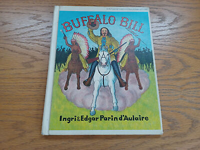 #ad Buffalo Bill Ingri Parin amp; Edgar D’Aulaire 1952 Hardcover Doubleday $33.00