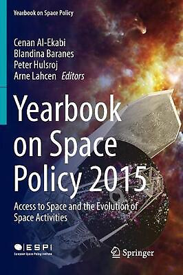 #ad Yearbook on Space Policy 2015: Access to Space and the Evolution of Space Activi $186.85