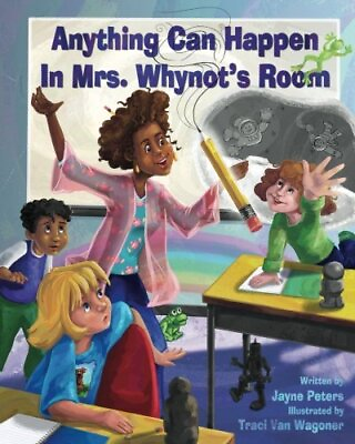 #ad ANYTHING CAN HAPPEN IN MRS. WHYNOT#x27;S ROOM By Jayne E Peters **BRAND NEW** $30.49