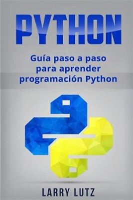 #ad Python : Guía Paso a Paso Para Aprender Programación Python Paperback by Lut... $19.78