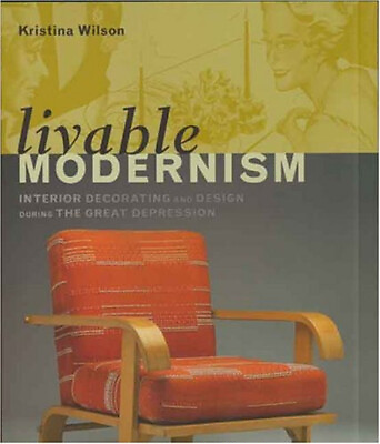 #ad Livable Modernism : Interior Decorating and Design During the Gre $6.96
