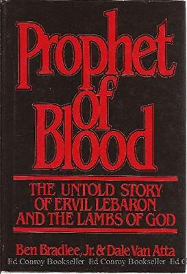 #ad PROPHET OF BLOOD: THE UNTOLD STORY OF ERVIL LEBARON AND By Ben Bradlee amp; Dale $172.75