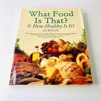 #ad What Food Is That and How Healthy Is It by Jo Rogers 1995 Hardcover Nutrition AU $21.99
