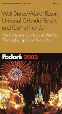 #ad Fodors Walt Disney World Resort Universal Orlando and Central Flori GOOD $3.78