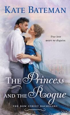 #ad The Princess and the Rogue: A Bow Street Bachelors Novel Bow Street Bachelors $3.77