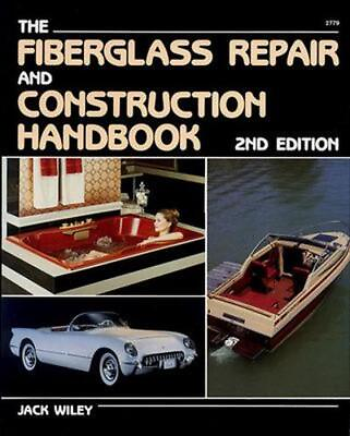 #ad The Fiberglass Repair and Construction Handbook by Jack Wiley English Paperbac $27.14