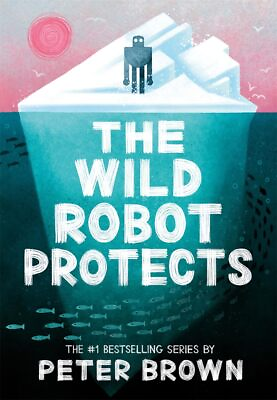 #ad The Wild Robot Series The Wild Robot Protects by Peter Brown 2023 $13.50