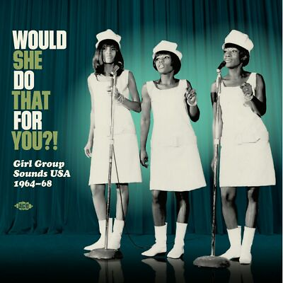 #ad WOULD SHE DO THAT FOR YOU? quot;GIRL GROUP SOUNDS USA 1964 68quot; LP GBP 17.99