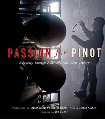 #ad Passion for Pinot: A Journey Through America#x27;s Pinot Noir Country GOOD $4.07
