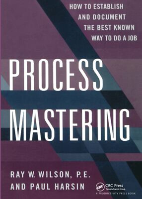 #ad Process Mastering : How to Establish and Document the Best Known $6.84