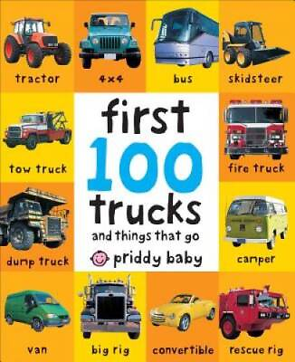 #ad First 100 Trucks: And Things That Go Board book By Priddy Roger GOOD $3.73