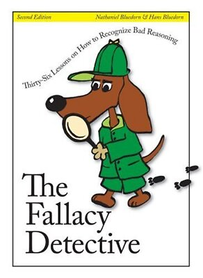 #ad THE FALLACY DETECTIVE: THIRTY SIX LESSONS ON HOW TO By Nathaniel Bluedorn amp; Hans $59.95