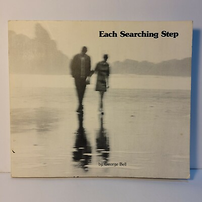 #ad Each Searching Step George Bell First Edition 1976 Your Town Press Poetry $7.00
