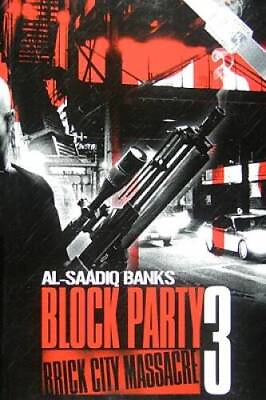 #ad Block Party 3 Brick City Massacre Paperback By Banks Al Saadiq GOOD $10.46