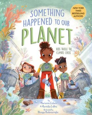 #ad Something Happened to Our Planet: Kids Tackle the Climate Crisis Something Hap $19.99