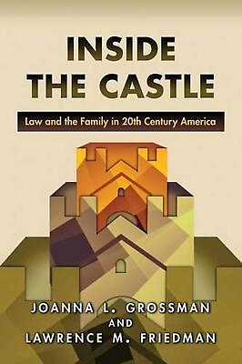#ad Inside the Castle: Law and the Family in 20th Century America by Joanna L. Gross AU $102.75