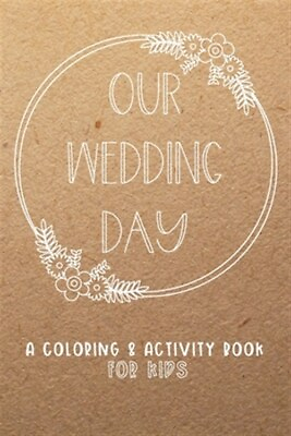#ad Our Wedding Day: A Coloring amp; Activity Book For Kids Rustic Neutral by Paper... $12.03
