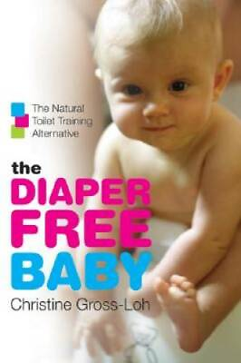 #ad The Diaper Free Baby: The Natural Toilet Training Alternative Paperback GOOD $4.98