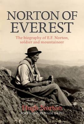 #ad Norton of Everest: The biography of E.F. Norton soldier and mountaineer $21.99