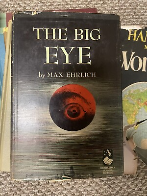 #ad THE BIG EYE BY MAX EHRLICH FIRST EDITION 1949 $5.00